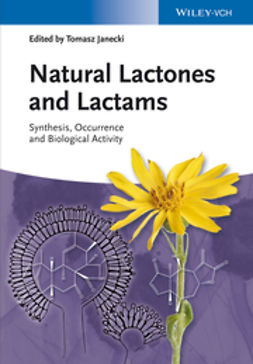 Janecki, Tomasz - Natural Lactones and Lactams: Synthesis, Occurrence and Biological Activity, e-bok