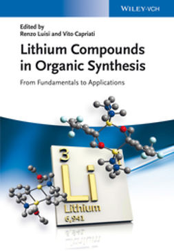 Luisi, Renzo - Lithium Compounds in Organic Synthesis: From Fundamentals to Applications, e-kirja