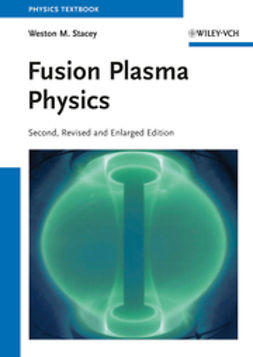 Stacey, Weston M. - Fusion Plasma Physics, e-bok