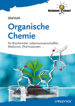 Kühl, Olaf - Organische Chemie: für Biochemiker, Lebenswissenschaftler, Mediziner, Pharmazeuten..., ebook