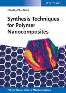 Mittal, Vikas - Synthesis Techniques for Polymer Nanocomposites, e-kirja