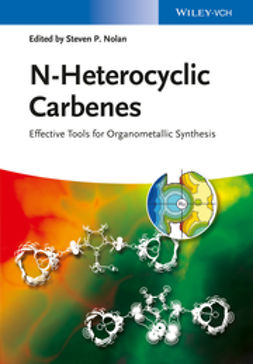 Nolan, Steven P. - N-Heterocyclic Carbenes: Effective Tools for Organometallic Synthesis, e-bok