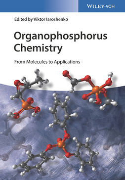 Iaroshenko, Viktor - Organophosphorus Chemistry: From Molecules to Applications, ebook