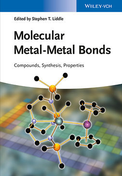 Liddle, Stephen T. - Molecular Metal-Metal Bonds: Compounds, Synthesis, Properties, e-kirja
