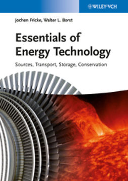 Fricke, Jochen - Essentials of Energy Technology: Sources, Transport, Storage, Conservation, ebook