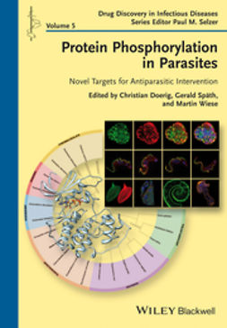 Doerig, Christian - Protein Phosphorylation in Parasites: Novel Targets for Antiparasitic Intervention, e-kirja