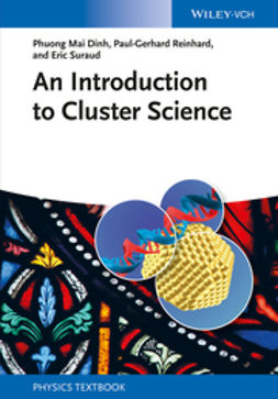 Dinh, Phuong Mai - An Introduction to Cluster Science, e-bok