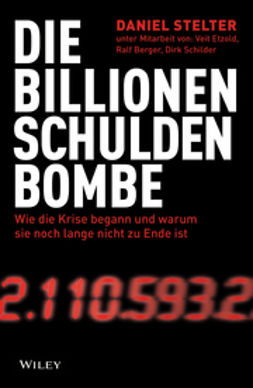 Etzold, Veit - Die Billionen-Schuldenbombe: Wie die Krise begann und war um sie noch lange nicht zu Ende ist, e-kirja