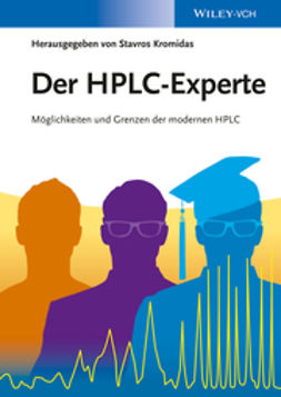 Kromidas, Stavros - Der HPLC-Experte: Möglichkeiten und Grenzen der modernen HPLC, e-kirja