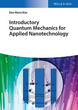 Kim, Dae Mann - Introductory Quantum Mechanics for Applied Nanotechnology, e-kirja
