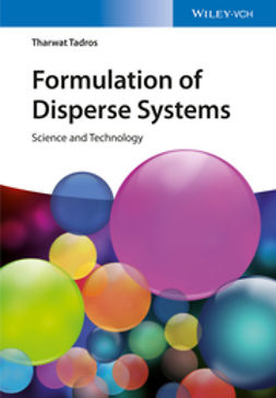 Tadros, Tharwat F. - Formulation of Disperse Systems: Science and Technology, ebook
