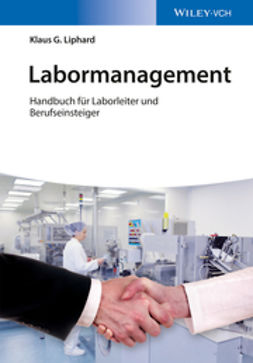 Liphard, Klaus - Labormanagement: Handbuch für Laborleiter und Berufseinsteiger, e-bok