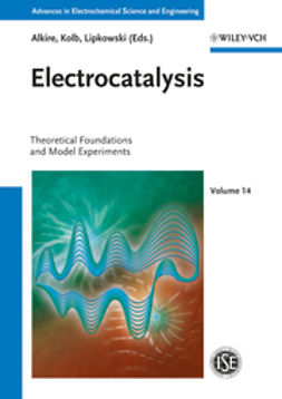 Alkire, Richard C. - Electrocatalysis: Theoretical Foundations and Model Experiments, ebook
