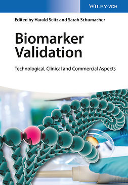 Seitz, Harald - Biomarker Validation: Technological, Clinical and Commercial Aspects, ebook