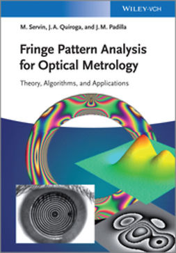 Servin, Manuel - Fringe Pattern Analysis for Optical Metrology: Theory, Algorithms, and Applications, e-kirja