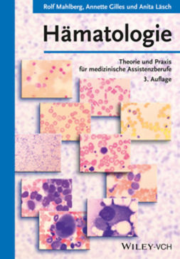 Mahlberg, Rolf - Hämatologie: Theorie und Praxis für medizinische Assistenzberufe, e-bok
