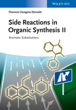 Dörwald, Florencio Zaragoza - Side Reactions in Organic Synthesis II: Aromatic Substitutions, ebook