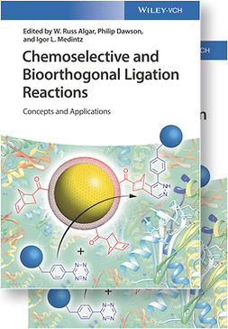 Algar, W. Russ - Chemoselective and Bioorthogonal Ligation Reactions: Concepts and Applications, ebook