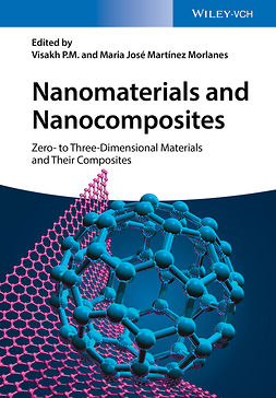 M., Visakh P. - Nanomaterials and Nanocomposites: Zero- to Three-Dimensional Materials and Their Composites, ebook