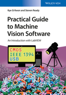 Kwon, Kye-Si - Practical Guide to Machine Vision Software: An Introduction with LabVIEW, ebook
