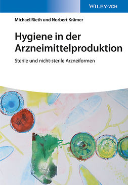 Rieth, Michael - Hygiene in der Arzneimittelproduktion: Sterile und nicht-sterile Arzneiformen, ebook