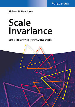 Henriksen, Richard N. - Scale Invariance: Self-Similarity of the Physical World, e-kirja