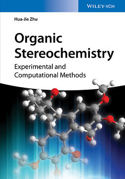 Zhu, Hua-Jie - Organic Stereochemistry: Experimental and Computational Methods, ebook