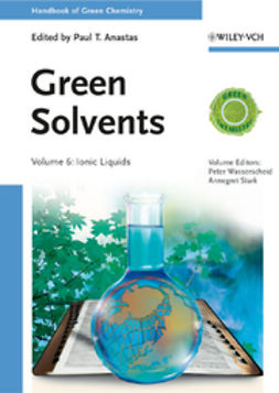 Anastas, Paul T. - Green Solvents, Volume 6: Ionic Liquids, e-kirja