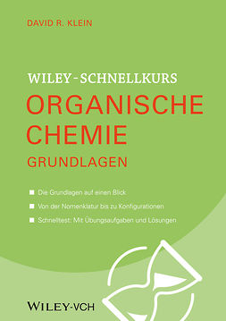 Klein, David R. - Wiley Schnellkurs Organische Chemie Grundlagen, e-kirja
