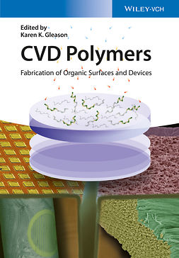 Gleason, Karen - CVD Polymers: Fabrication of Organic Surfaces and Devices, e-kirja