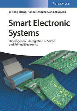 Zheng, Li-Rong - Smart Electronic Systems: Heterogeneous Integration of Silicon and Printed Electronics, e-kirja
