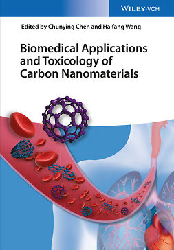 Chen, Chunying - Biomedical Applications and Toxicology of Carbon Nanomaterials, e-kirja