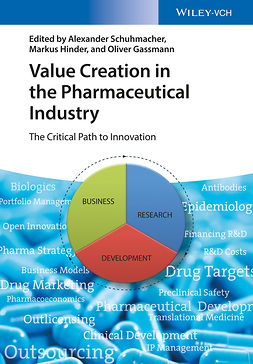 Schuhmacher, Alexander - Value Creation in the Pharmaceutical Industry: The Critical Path to Innovation, e-bok