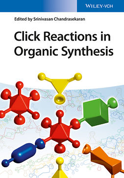 Chandrasekaran, Srinivasan - Click Reactions in Organic Synthesis, ebook