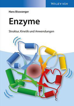 Bisswanger, Hans - Enzyme: Struktur, Kinetik und Anwendungen, e-kirja