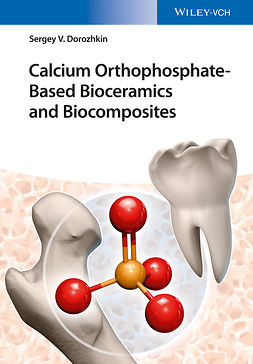 Dorozhkin, Sergey V. - Calcium Orthophosphate-Based Bioceramics and Biocomposites, e-bok