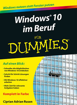 Rusen, Ciprian Adrian - Windows 10 im Beruf für Dummies, ebook