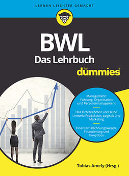 Amely, Tobias - BWL für Dummies. Das Lehrbuch für Studium und Praxis, ebook