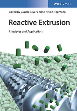 Beyer, Günter - Reactive Extrusion: Principles and Applications, e-kirja