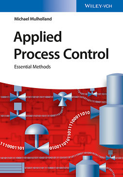 Mulholland, Michael - Applied Process Control: Essential Methods, e-bok