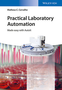 Carvalho, Matheus C. - Practical Laboratory Automation: Made easy with AutoIt, ebook