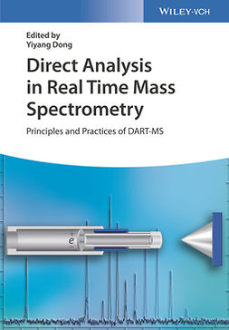 Dong, Yiyang - Direct Analysis in Real Time Mass Spectrometry: Principles and Practices of DART-MS, e-bok