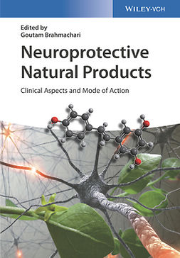 Brahmachari, Goutam - Neuroprotective Natural Products: Clinical Aspects and Mode of Action, e-bok