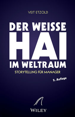 Etzold, Veit - "Der weiße Hai" im Weltraum: Storytelling für Manager, ebook