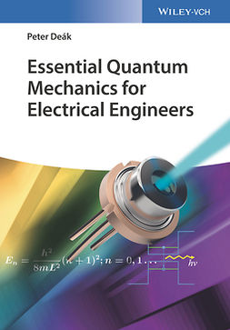 Deák, Peter - Essential Quantum Mechanics for Electrical Engineers, e-bok