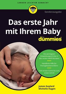 Gaylord, James - Das erste Jahr mit Ihrem Baby für Dummies, ebook
