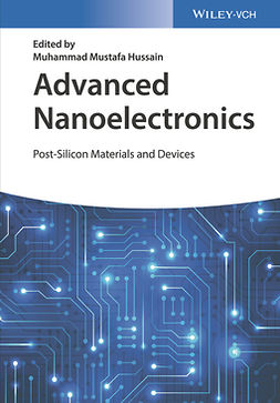 Hussain, Muhammad Mustafa - Advanced Nanoelectronics: Post-Silicon Materials and Devices, ebook