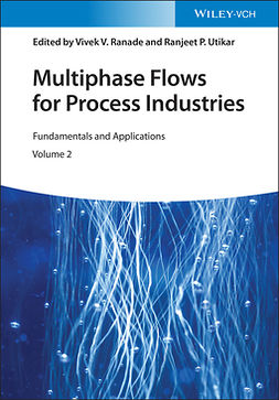 Ranade, Vivek V. - Multiphase Flows for Process Industries: Fundamentals and Applications, e-kirja