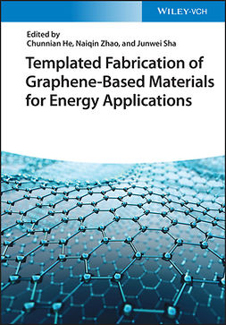 He, Chunnian - Templated Fabrication of Graphene-Based Materials for Energy Applications, ebook