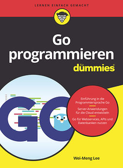 Lee, Wei-Meng - Go programmieren für Dummies, e-kirja